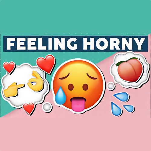Feeling Horny